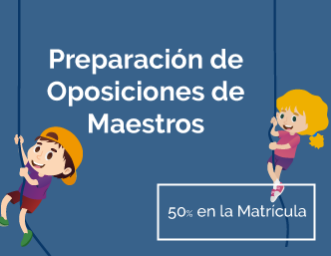 Preparación de Oposiciones de Maestros 50% de descuento en la Matricula